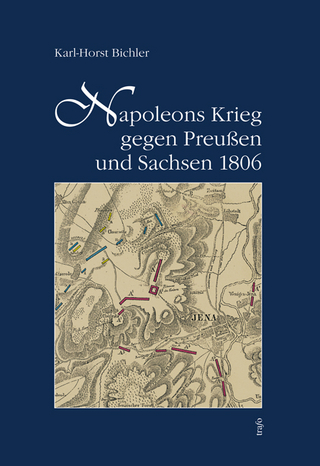 Napoleons Krieg gegen Preussen und Sachsen 1806