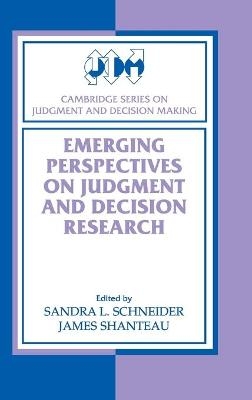 Emerging Perspectives on Judgment and Decision Research