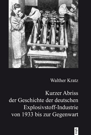 Kurzer Abriss der Geschichte der deutschen Explosivstoff-Industrie von 1933 bis zur Gegenwart
