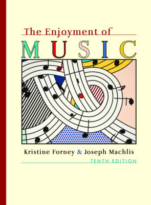 Enjoyment of Music 10e + Student DVD - Kristine Forney, Joseph Machlis