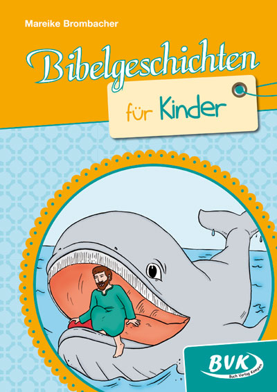 Bibelgeschichten f&uuml;r Kinder - Mareike Brombacher