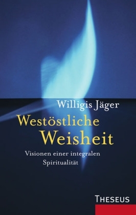 West&ouml;stliche Weisheit - Willigis J&auml;ger