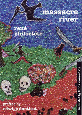 Massacre River - Linda Coverdale, Ren&eacute; Philoct&egrave;te