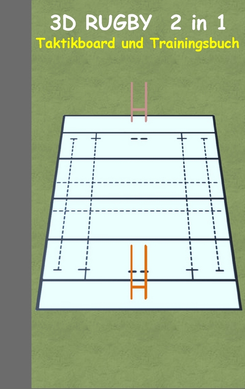 3D Rugby 2 in 1 Taktikboard und Trainingsbuch - Theo von Taane