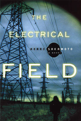 The Electrical Field - Kerri Sakamoto