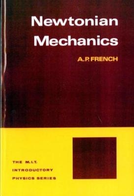 Newtonian Mechanics - A.P. French