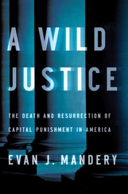A Wild Justice - Evan J. Mandery
