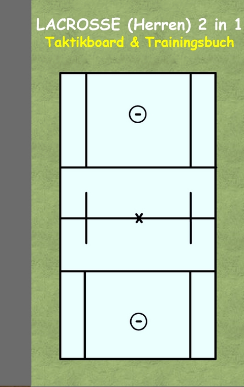 Lacrosse (Herren) 2 in 1 Taktikboard und Trainingsbuch - Theo von Taane