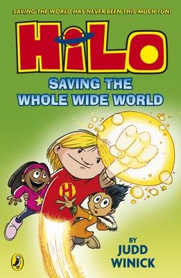 Hilo: Saving the Whole Wide World (Hilo Book 2) -  Judd Winick