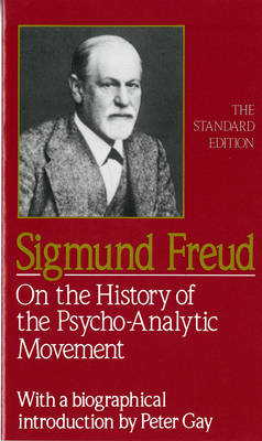 On the History of the Psycho-Analytic Movement - Sigmund Freud