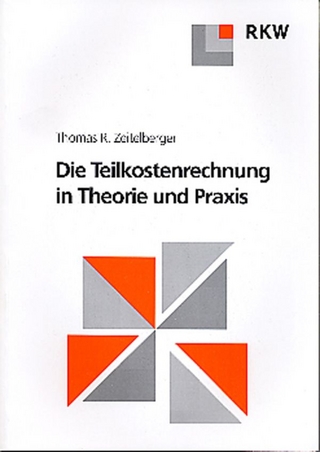 Die Teilkostenrechnung in Theorie und Praxis.