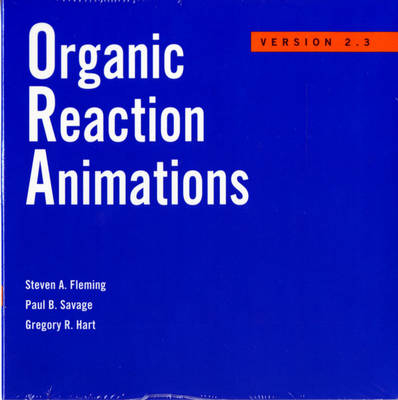 Organic Reaction Animations - Steven A Fleming, Dr Paul Savage, Greg Hart