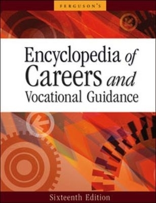 Encyclopedia of Careers and Vocational Guidance -  Ferguson Publishing