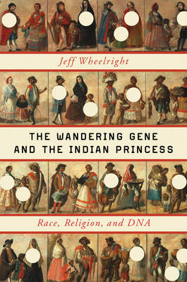 The Wandering Gene and the Indian Princess