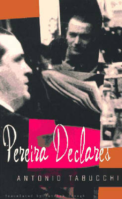 Pereira Declares - Antonio Tabucchi