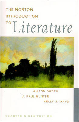 The Norton Introduction to Literature - Alison Booth, Paul J. Hunter, Kelly J. Mays