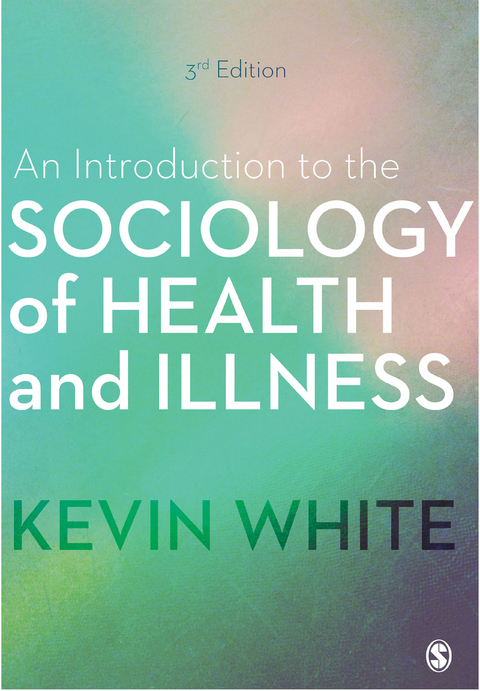 Introduction to the Sociology of Health and Illness -  Kevin White
