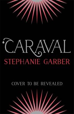 Caraval -  Stephanie Garber