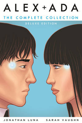 Alex + Ada: The Complete Collection Deluxe Deluxe Edition -  Jonathan Luna,  Sarah Vaughn