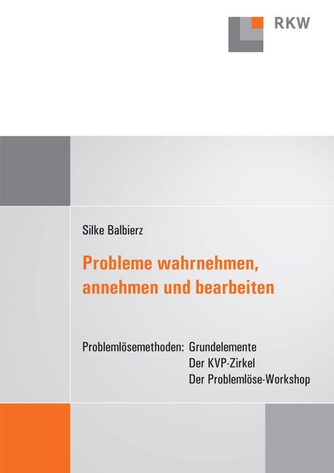 Probleme wahrnehmen, annehmen und bearbeiten. - Silke Balbierz
