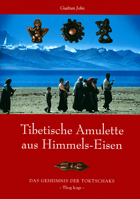 Tibetische Amulette aus Himmels-Eisen - Gudrun John