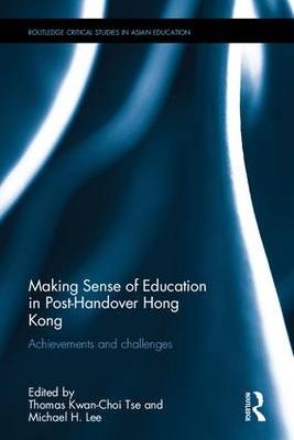 Making Sense of Education in Post-Handover Hong Kong