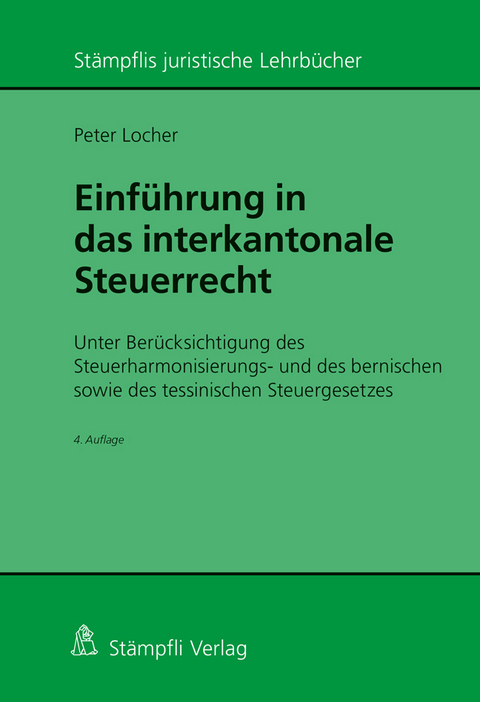 Einf&uuml;hrung in das interkantonale Steuerrecht - Peter Locher
