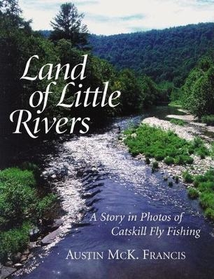 Land of Little Rivers - Austin M. Francis