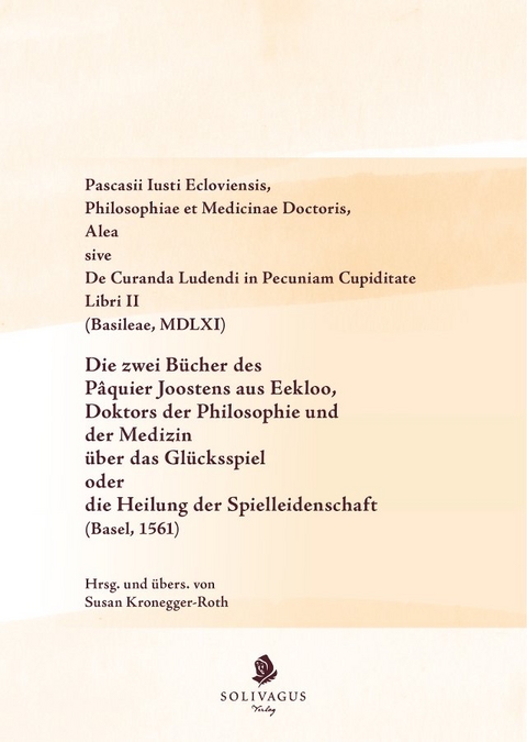 Pascasii Iusti Ecloviensis. Alea sive de curanda ludendi in pecuniam cupiditate.
