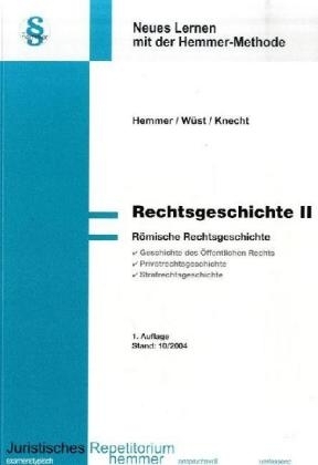 Rechtsgeschichte II - Karl E Hemmer, Achim W&uuml;st,  Knecht