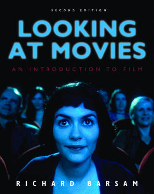 Looking at Movies: An Introduction to Film 2e + 2 DVDs + Writing about Movies - Richard Barsam