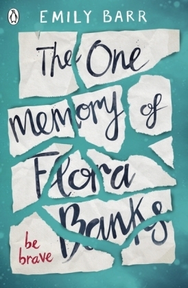One Memory of Flora Banks -  Emily Barr