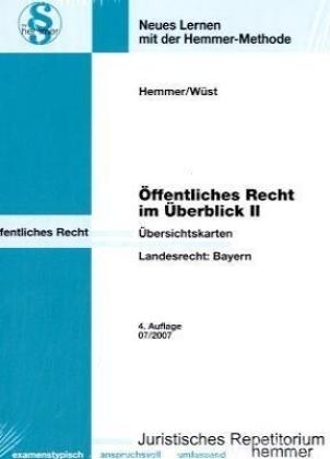 &Ouml;ffentliches Recht im &Uuml;berblick II - Landesrecht Bayern - Karl E Hemmer, Achim W&uuml;st