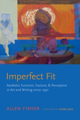 Imperfect Fit -  Allen Fisher