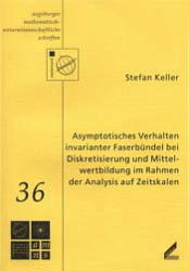 Asymptotisches Verhalten invarianter Faserb&uuml;ndel bei Diskretisierung und Mittelwertbildung im Rahmen der Analysis auf Zeitskalen - Stefan Keller