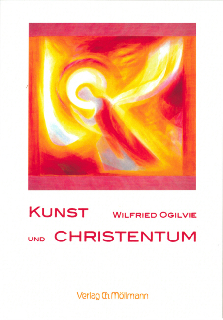 Kunst und Christentum - Wilfried Ogilvie