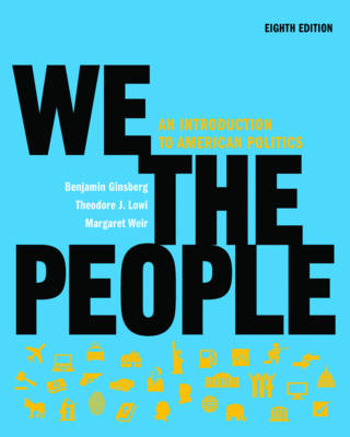 We the People - Benjamin Ginsberg, Theodore J Lowi, Margaret Weir