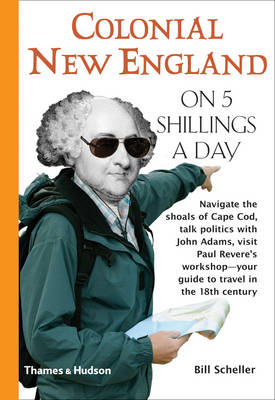 Colonial New England on 5 Shillings a Day - Bill Scheller