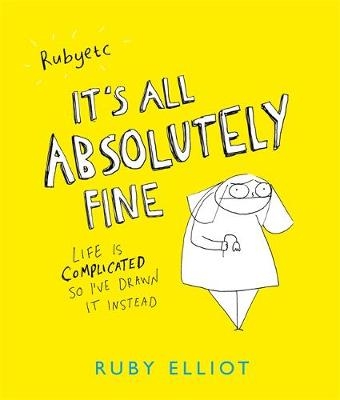 It's All Absolutely Fine -  Ruby Elliot