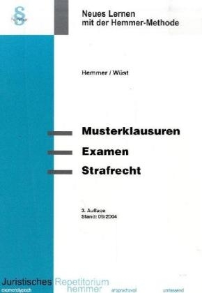 Musterklausuren f&uuml;r's Examen: Strafrecht - Karl E Hemmer, Achim W&uuml;st