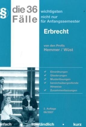 Die 36 wichtigsten F&auml;lle: Erbrecht - Karl E Hemmer, Achim W&uuml;st