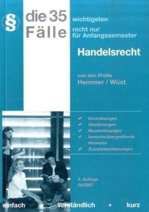 Die 35 wichtigsten F&auml;lle - Handelsrecht - Karl E Hemmer, Achim W&uuml;st