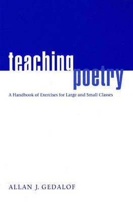 Teaching Poetry - Allan J. Gedalof