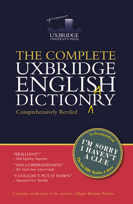 Complete Uxbridge English Dictionary -  Tim Brooke-Taylor,  Barry Cryer,  Graeme Garden,  Jon Naismith