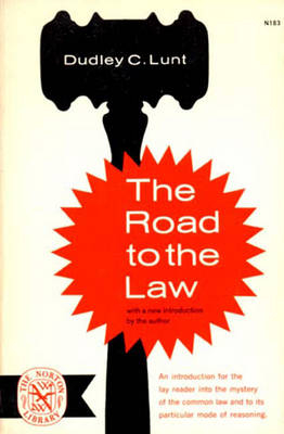 The Road to the Law - Dudley C. Lunt