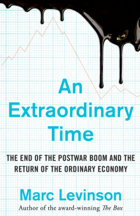 Extraordinary Time -  Marc Levinson