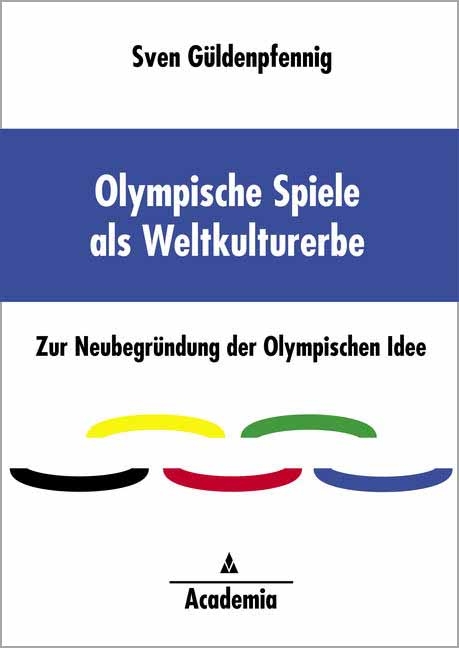 Olympische Spiele als Weltkulturerbe - Sven G&uuml;ldenpfennig