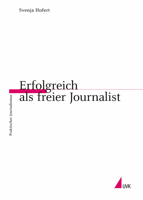 Erfolgreich als freier Journalist - Svenja Hofert