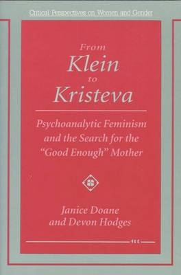 From Klein to Kristeva - Janice Doane, Devon L. Hodges