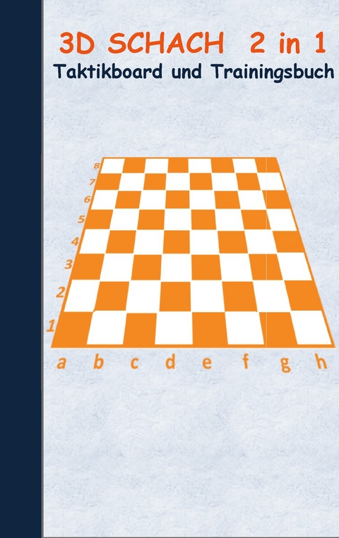 3D Schach 2 in 1 Taktikboard und Trainingsbuch - Theo von Taane
